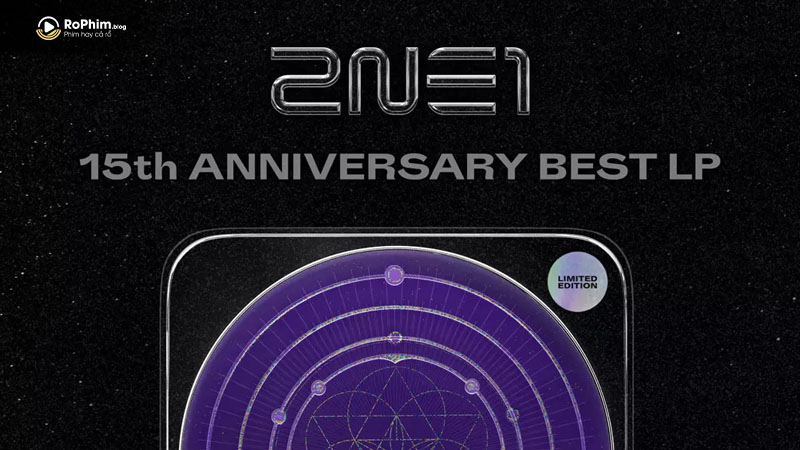 Album 15th Anniversary Best LP đánh dấu chặng đường 15 năm sự nghiệp của 2NE1