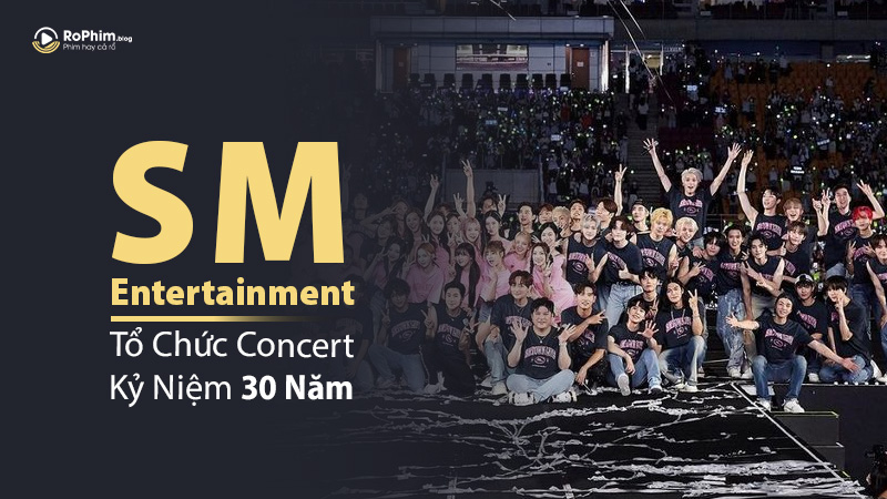 SM Entertainment Tổ Chức Concert Kỷ Niệm 30 Năm Với Line-Up 5 Thế Hệ Nghệ Sĩ