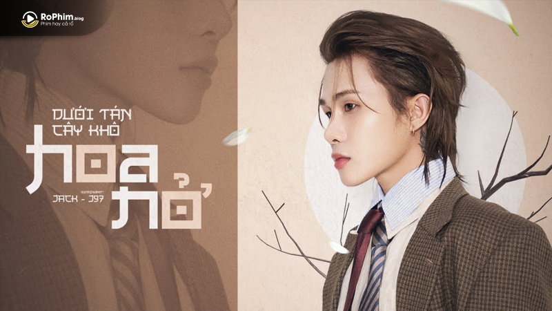 Poster chính thức ca khúc Dưới Tán Cây Khô Hoa Nở của Jack – J97.