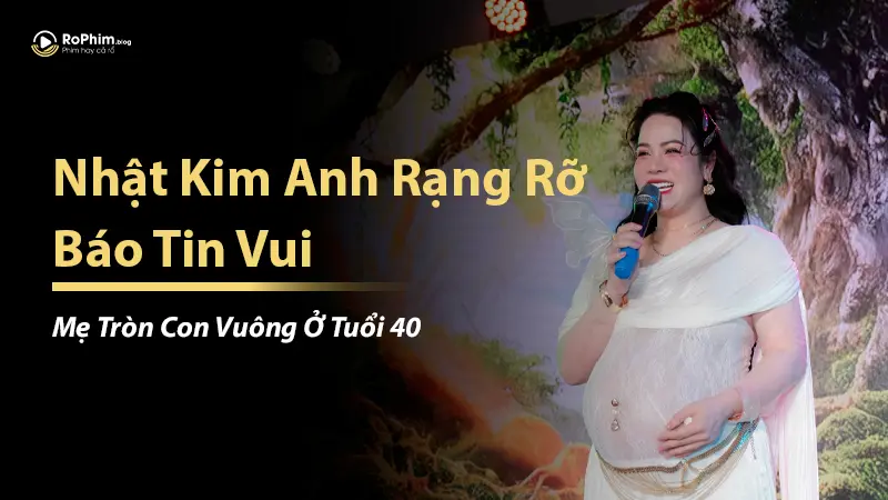 Nhật Kim Anh Rạng Rỡ Báo Tin Vui: Mẹ Tròn Con Vuông Ở Tuổi 40