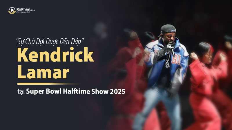 Kendrick Lamar bùng nổ tại Super Bowl Halftime Show 2025, đánh dấu màn trở lại được mong chờ.