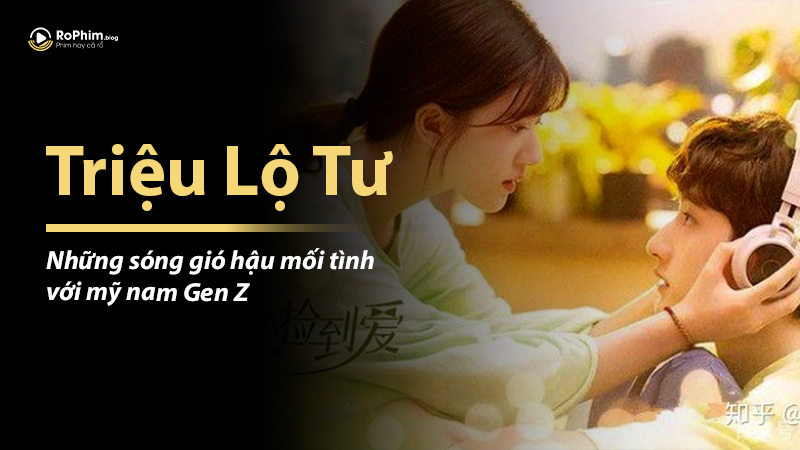 Triệu Lộ Tư và những sóng gió hậu mối tình với mỹ nam Gen Z