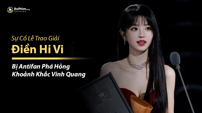 Sự Cố Lễ Trao Giải: Điền Hi Vi Bị Antifan Phá Hỏng Khoảnh Khắc Vinh Quang