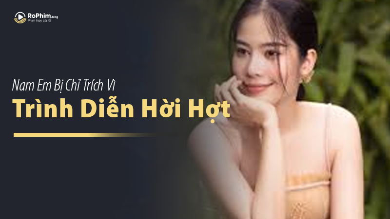 Nam Em Bị Chỉ Trích Vì Trình Diễn Hời Hợt