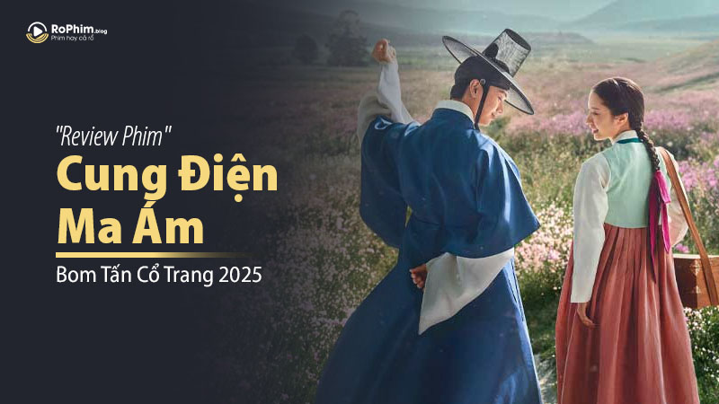 Review phim Cung Điện Ma Ám
