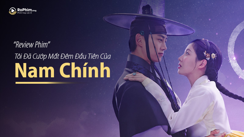 Tôi Đã Cướp Mất Đêm Đầu Tiên Của Nam Chính - Review mới nhất