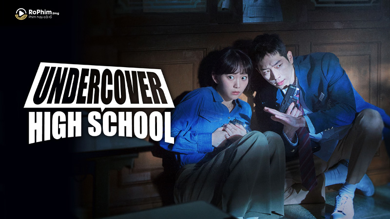 Review Undercover High School – Siêu phẩm học đường Hàn