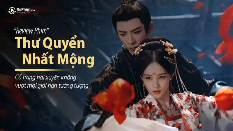 Review Phim Thư Quyển Nhất Mộng